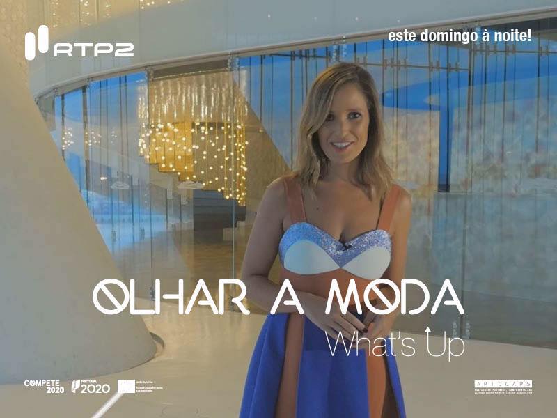What’s up-olhar a moda: Para ver na RTP 2