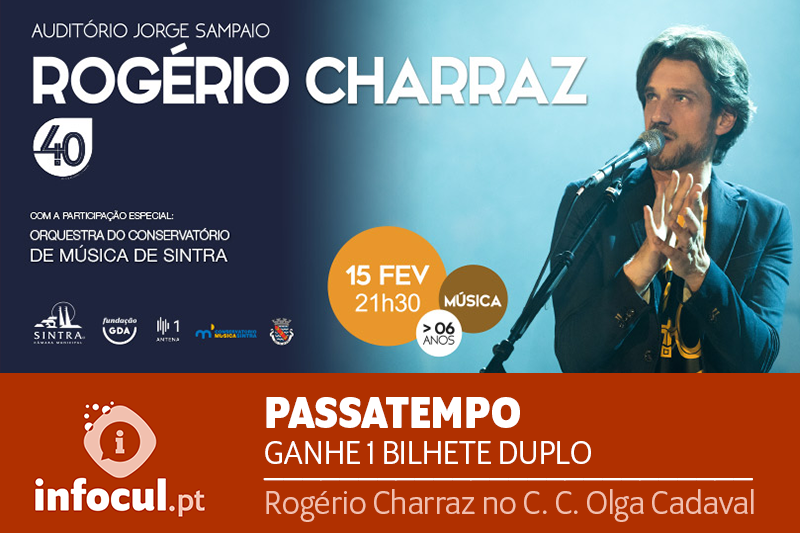 Passatempo: Oferta de Bilhete Duplo para concerto de Rogério Charraz no Centro Cultural Olga Cadaval