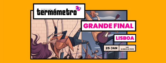 Festival Termómetro com final no LAV-Lisboa ao Vivo!