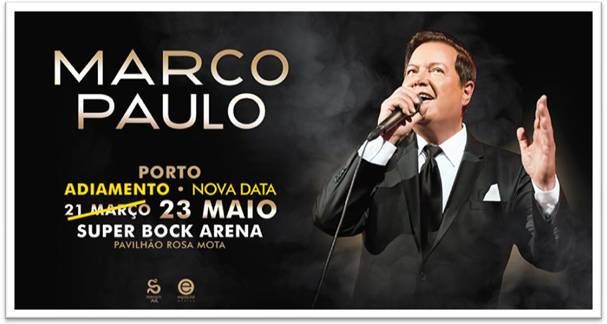 Concerto de Marco Paulo na Super Bock Arena foi adiado para Maio