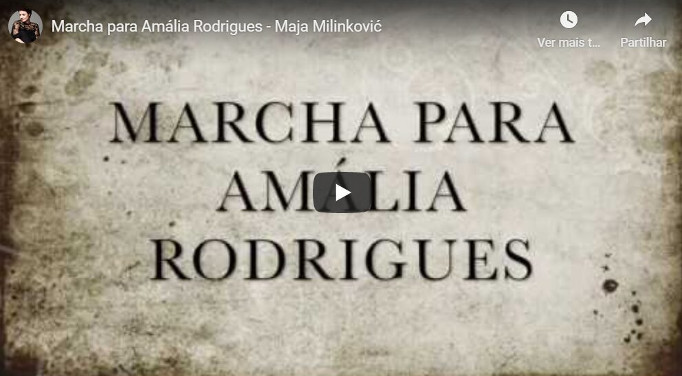 Maja Milinković apresenta Marcha para Amália Rodrigues