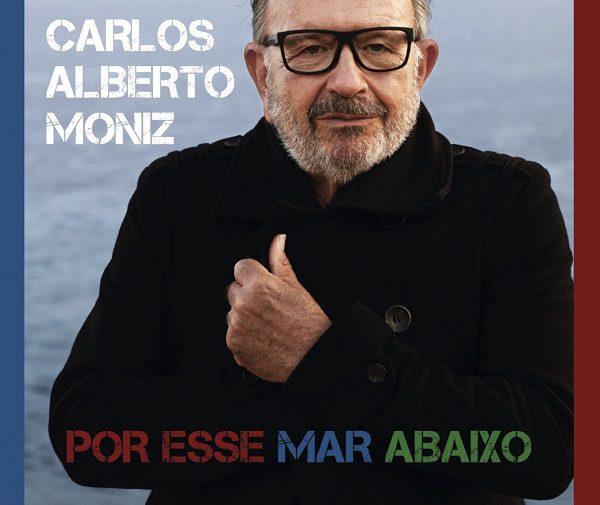 'Por esse Mar Abaixo': 51 anos de canções de Carlos Alberto Moniz