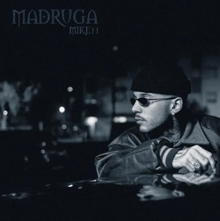 'Madruga' é o novo single de Mike11