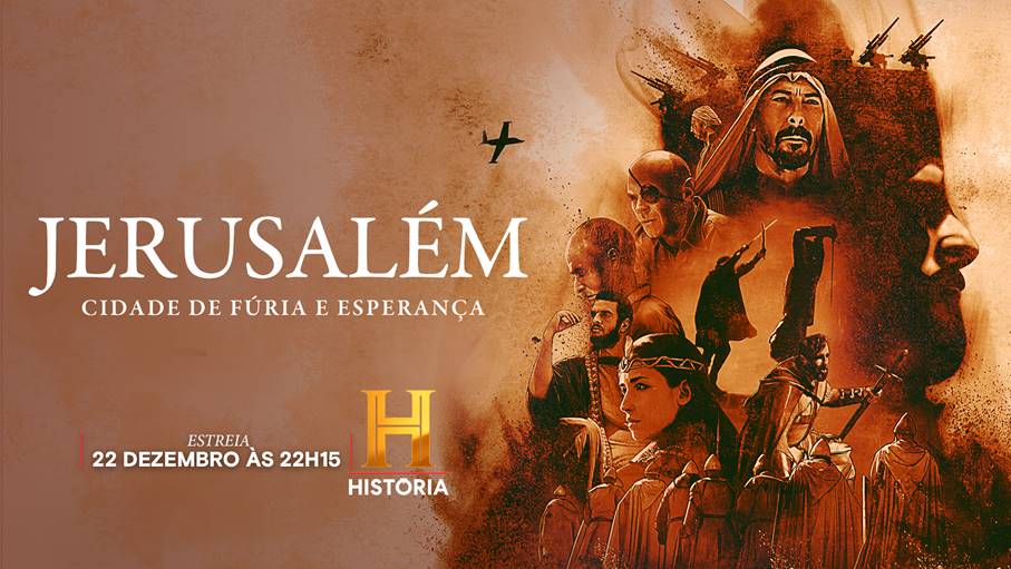 Dezembro: CANAL HISTÓRIA DEDICA SÉRIE DOCUMENTAL A JERUSALÉM